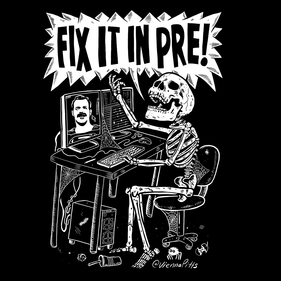 Fix It In Pre
