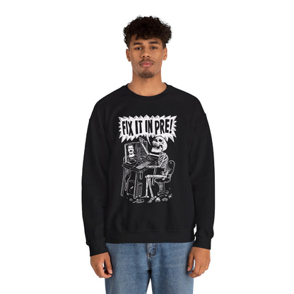 Fix It In Pre! Crewneck Sweatshirt