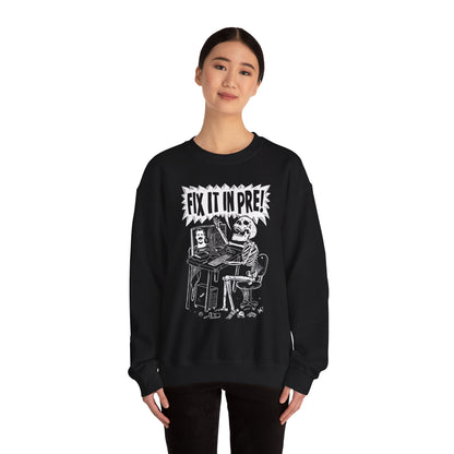 Fix It In Pre! Crewneck Sweatshirt