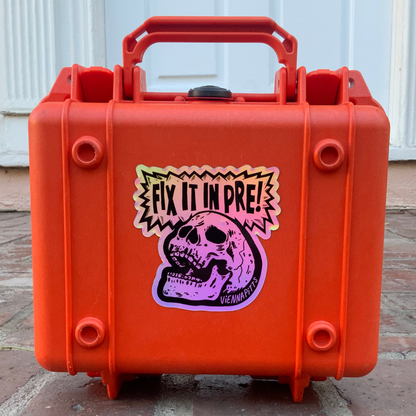 Fix It In Pre! Holographic Sticker