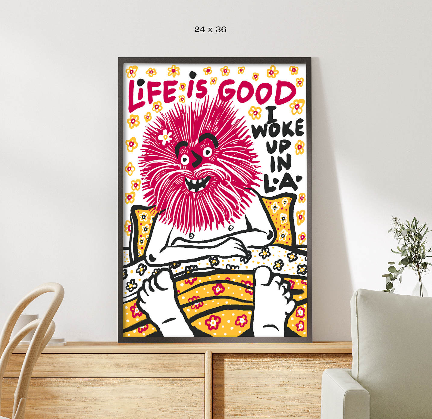 Life Is Good I Woke Up In LA - Giclée Print