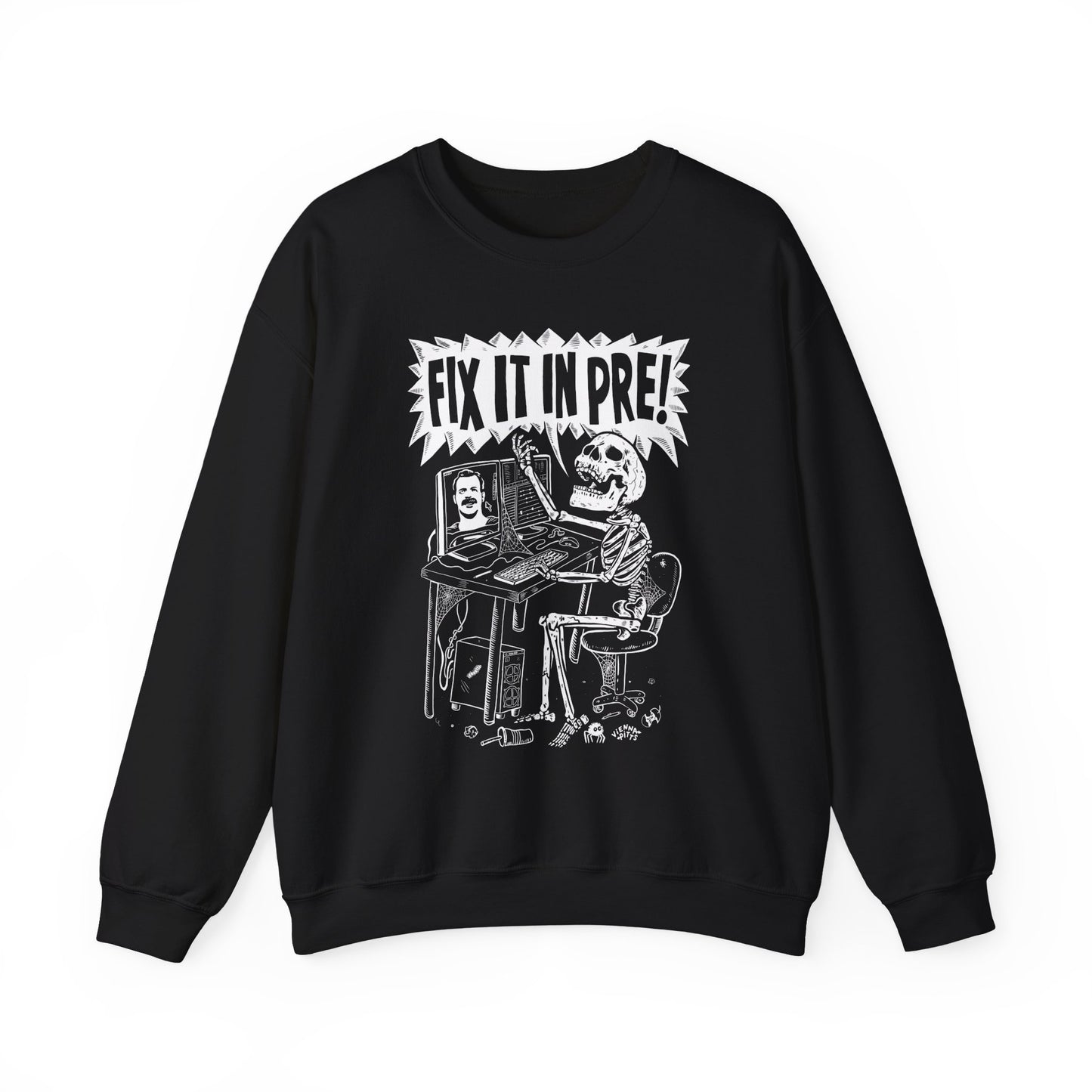 Fix It In Pre! Crewneck Sweatshirt