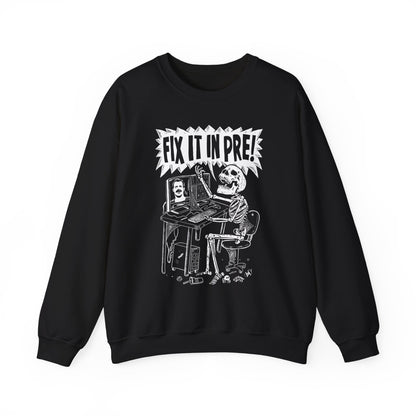 Fix It In Pre! Crewneck Sweatshirt