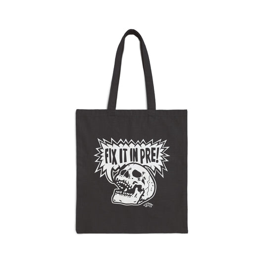 'Fix It In Pre!' Cotton Tote Bag