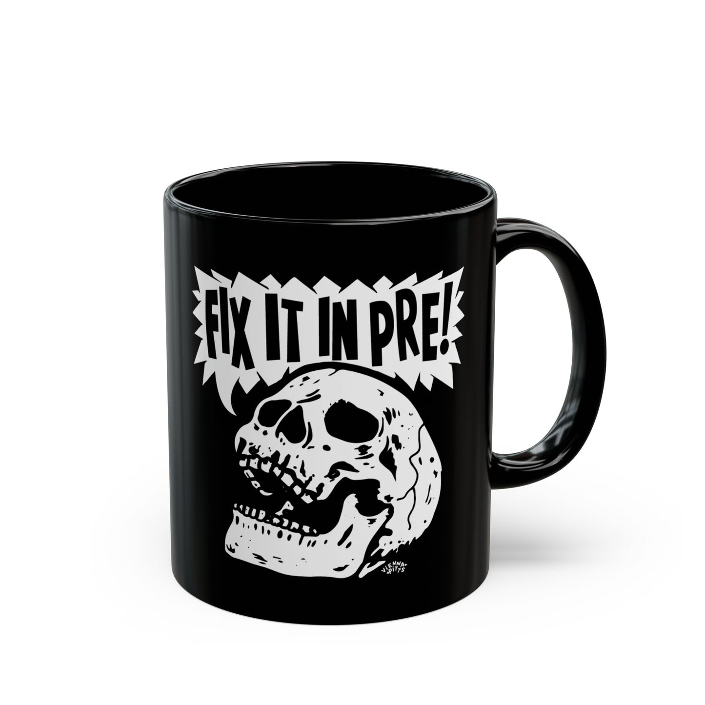 Fix It In Pre! Ceramic Mug