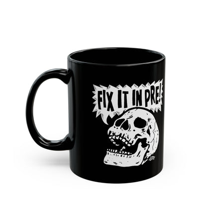 "Fix It In Pre!" Black Ceramic Mug